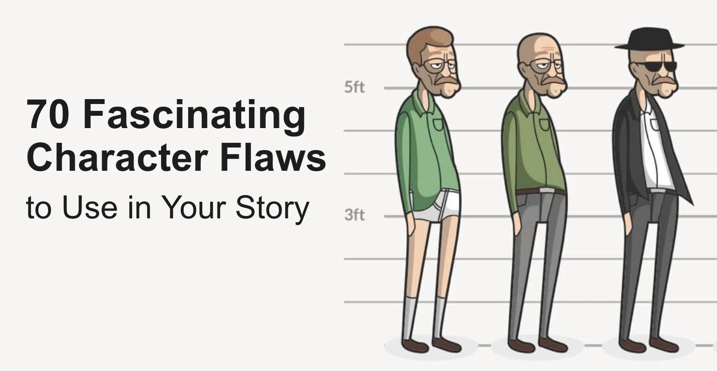 70 Interesting Character Flaws to Use In Your Story
